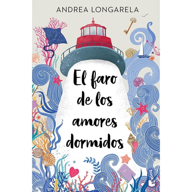 El faro de los amores dormidos, de Andrea Longarela, Booket