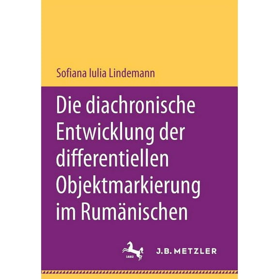 Die Diachronische Entwicklung Der Differentiellen Objektmarkierung Im RumÃ¤nischen, (Paperback)