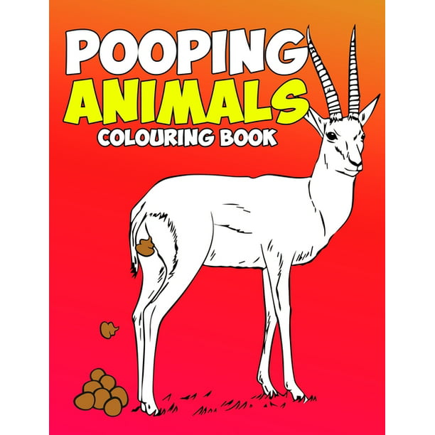 Download Pooping Animals Colouring Book : A Funny Coloring Book for ...