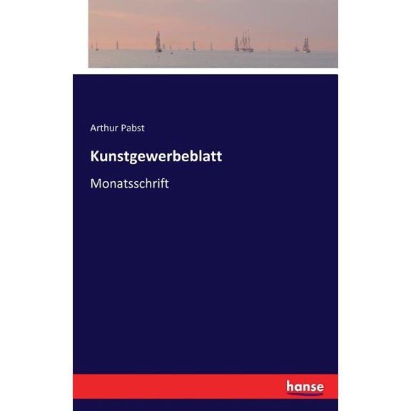 Kunstgewerbeblatt: Monatsschrift, (Paperback)