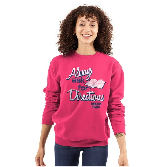 Always Ask For Directions Bible Women Crewneck Sweatshirt Brisco Brands L