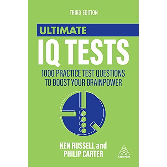 Pre-Owned Ultimate IQ Tests: 1000 Practice Test Questions to Boost Your Brainpower (Paperback) 0749474300 9780749474300