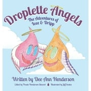 Droplette Angels : The Adventures of Ivee and Dripp (Hardcover)
