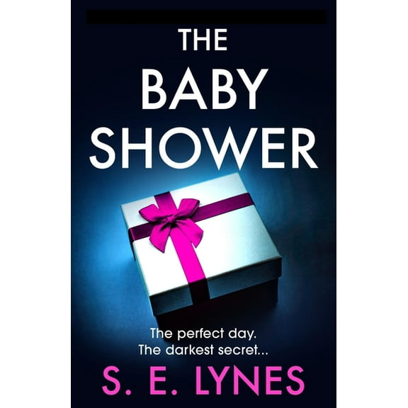 The Baby Shower: A Totally Unputdownable Psychological Thriller with a Jaw-Dropping Twist, (Paperback)