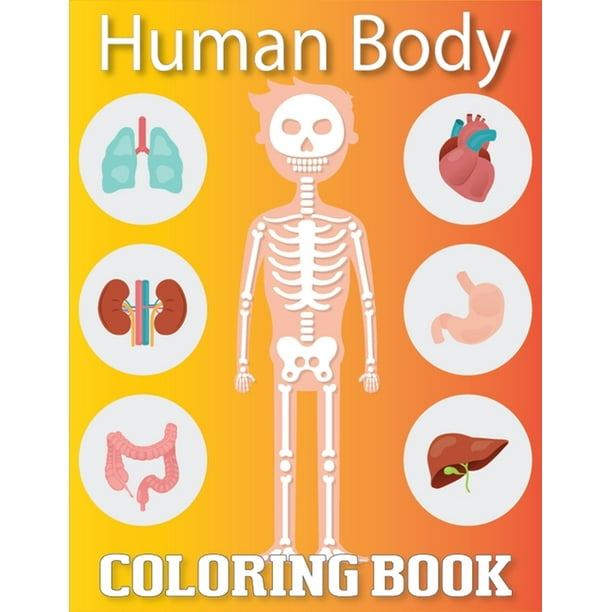 Human Body Coloring Book : Best Coloring of Human Body Parts Pictures of High Quality Illustrations (Paperback)