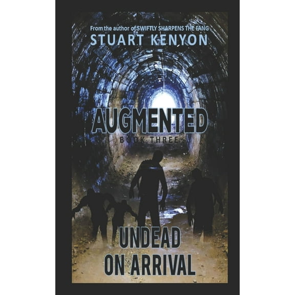 Undead on Arrival - Augmented book 3 : A Post-Apocalyptic Zombie Series (Series #3) (Paperback)