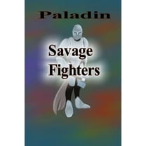 Savage Fighters: Paladin (Paperback)
