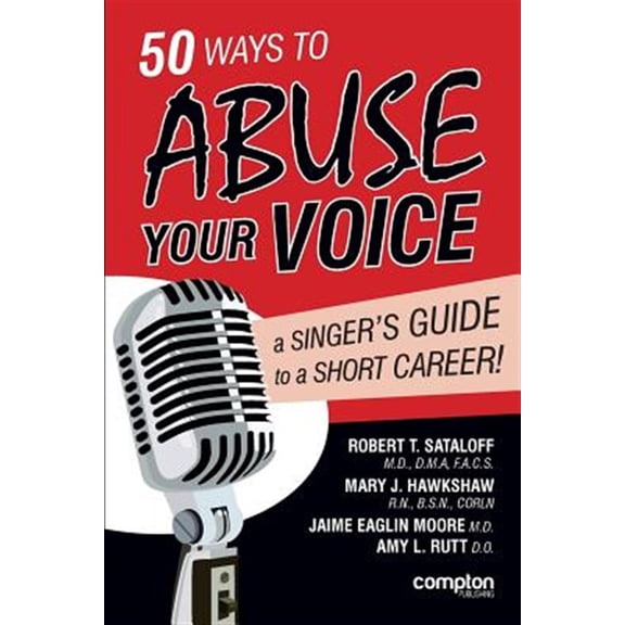 Pre-Owned 50 Ways to Abuse Your Voice: A Singer's Guide to a Short Career (Paperback)