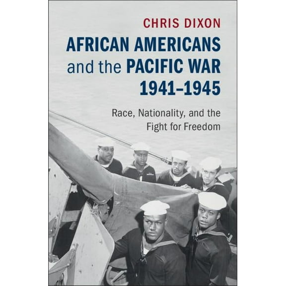 African Americans and the Pacific War, 1941-1945, (Paperback)
