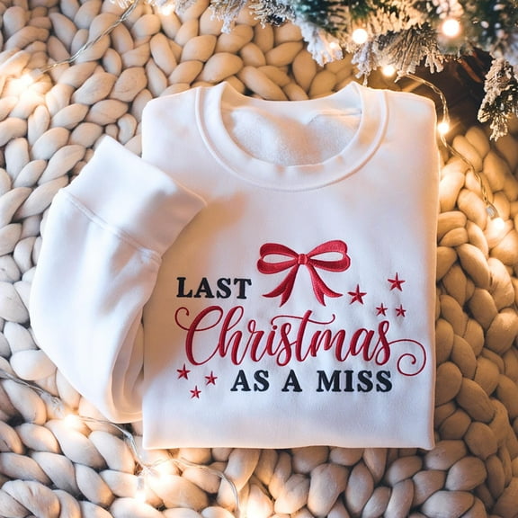 Embroidered Last Christmas As A Miss Sweatshirt Christmas Bride To Be Sweatshirt Future Mrs Shirt Christmas Engaged Gift For Bride To Be