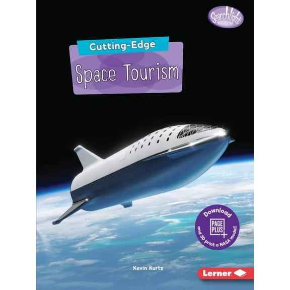 Searchlight Books (Tm) -- New Frontiers of Space: Cutting-Edge Space Tourism (Paperback)