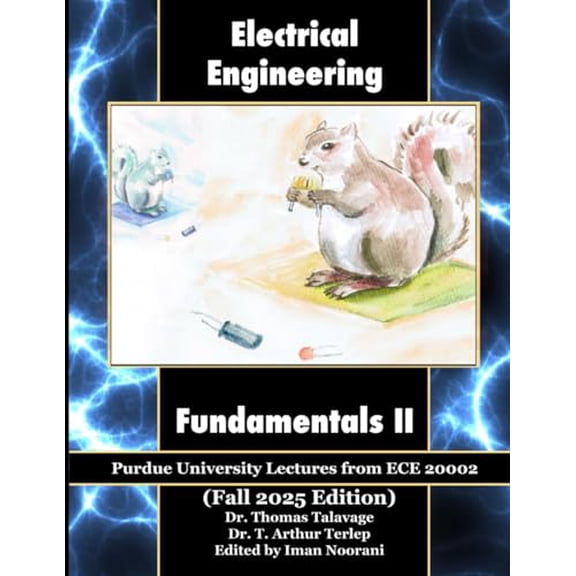 Pre-Owned Electrical Engineering Fundamentals II: Purdue University Lectures from ECE 20002, 9781098760045, 1098760042, Paperback,