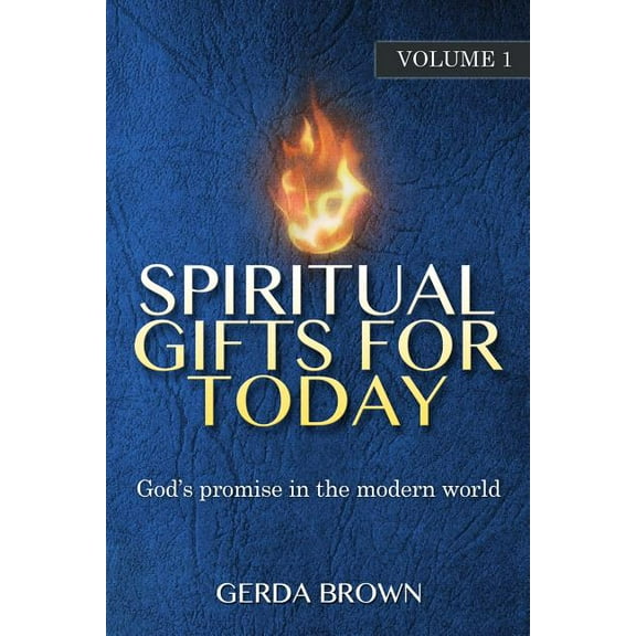 Spiritual Gifts for Today Volume 1 (Paperback)