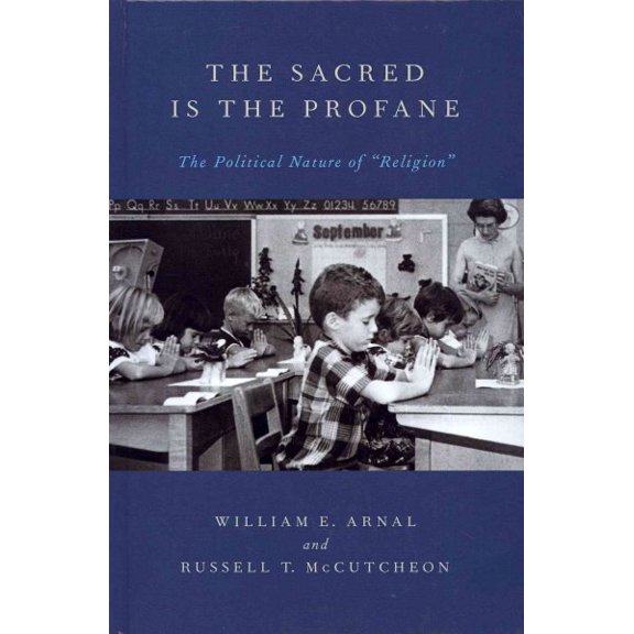 Pre-Owned Sacred Is the Profane : The Political Nature of "Religion"