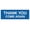 Blue, variant on Basic THANK YOU COME AGAIN Sign (Red) - Small