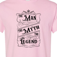 thumbnail image 4 of Inktastic The Man the Myth the Legend T-Shirt, 4 of 5