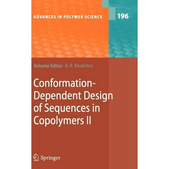 Advances in Polymer Science Conformation-Dependent Design of Sequences in Copolymers II, Book 196, (Hardcover)