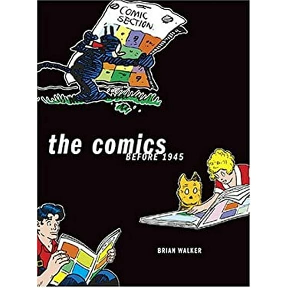 Pre-Owned The Comics: Before 1945 (Hardcover) 0810949709 9780810949706