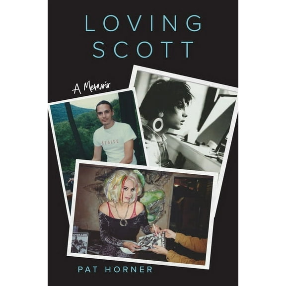 Loving Scott: A Memoir (Paperback)