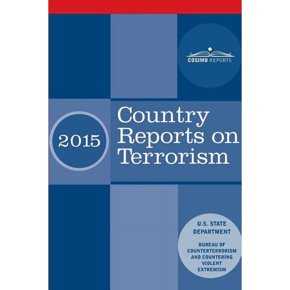 Country Reports on Terrorism 2015: with Annex of Statistical Information (Paperback)