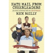 Sports Illustrated: Hate Mail from Cheerleaders and Other Adventures from the Life of Rick Reilly (Paperback)
