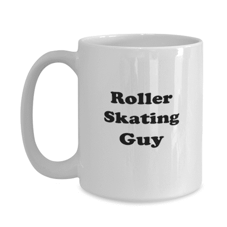 

Funny Roller Skating Guy Coffee Mug - Roller Skating Coffee Cup - 15oz White