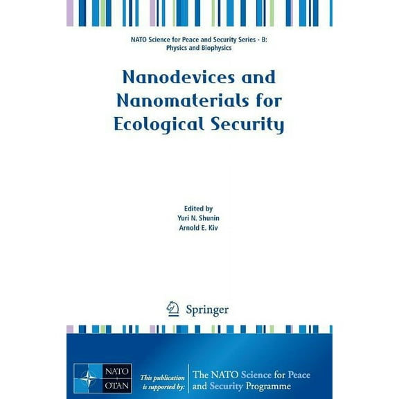 NATO Science for Peace and Security Seri Nanodevices and Nanomaterials for Ecological Security, (Paperback)