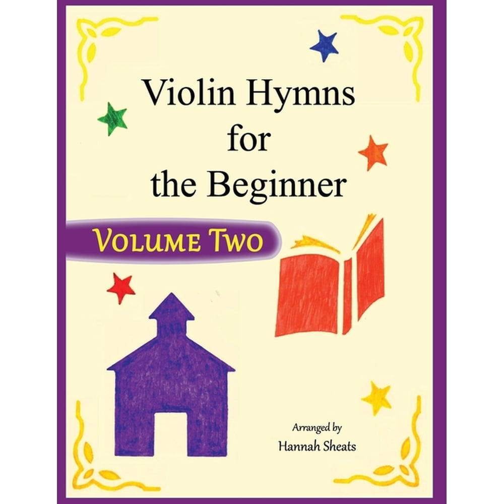 Violin Hymns for the Beginner (Volume 2) (Paperback) - Walmart.com ...