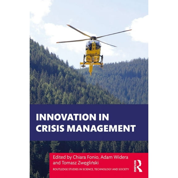 Routledge Studies in Science, Technology Innovation in Crisis Management, (Paperback)