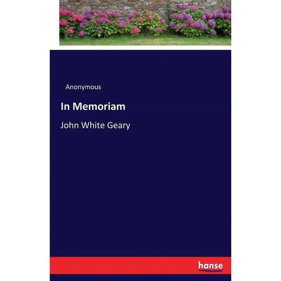In Memoriam: John White Geary, (Paperback)