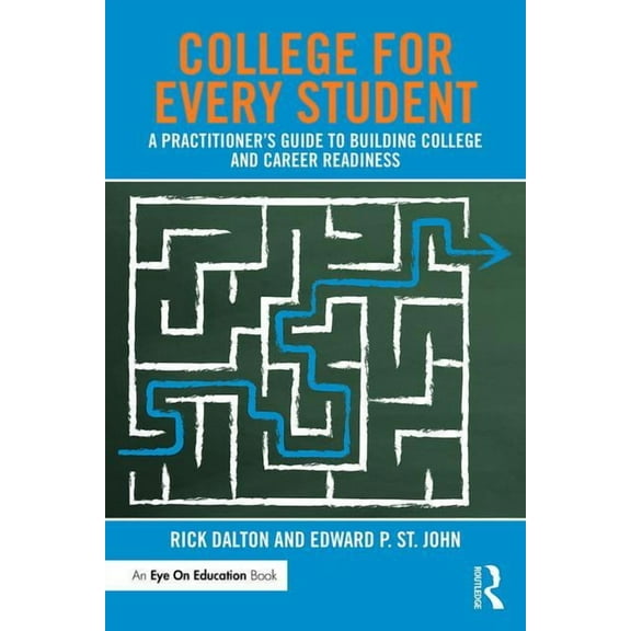 College For Every Student: A Practitioner's Guide to Building College and Career Readiness, (Paperback)