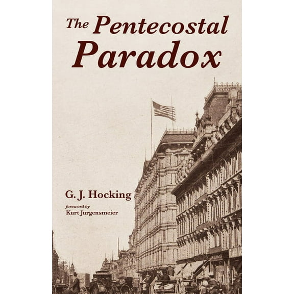 The Pentecostal Paradox (Hardcover)