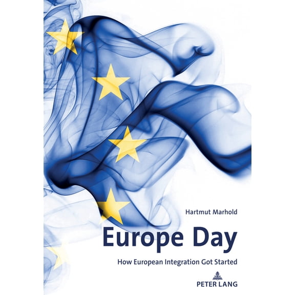 Europe Day: How European Integration Got Started, (Paperback)