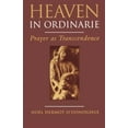 thumbnail image 1 of Heaven In Ordinarie: Prayer as Transcendence, 1 of 2