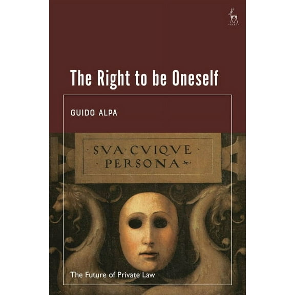 Future of Private Law The Right to be Oneself, (Paperback)