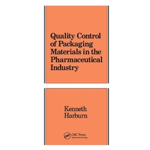 Pre-Owned Packaging and Converting Technology Quality Control of Packaging Materials in the Pharmaceutical Industry, Book 4, (Paperback)
