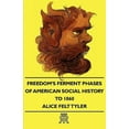 thumbnail image 4 of Freedom's Ferment - Phases Of American Social History To 1860, 4 of 4