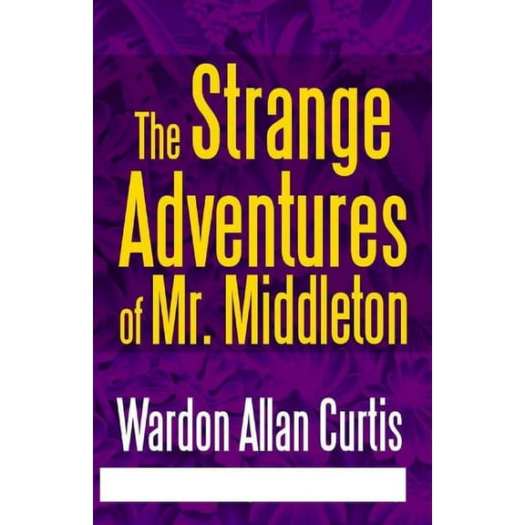 The Strange Adventures of Mr. Middleton Illustrated (Paperback)