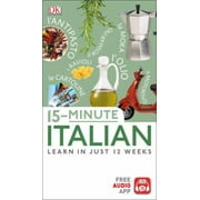 15-Minute Italian : Learn in Just 12 Weeks, Used [Paperback]