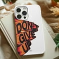 thumbnail image 2 of Cases Cover, Don't Give Up Tough Phone Case – Motivational 3D Text Design Dual Layer Protective iPhone 16 Pro Max, 16 Plus, 15, 14, 13, 12, 11, X, Samsung Galaxy S25, S24, S23, S22, 2 of 5