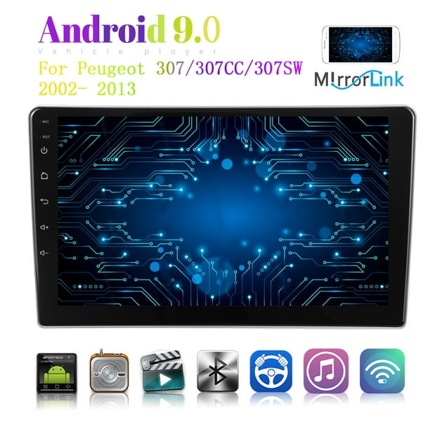 Android 9.0 For Peugeot 307 307CC 307SW 2002 - 2008 - 2013 Car