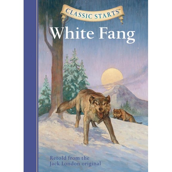 Classic Starts(r) Classic Starts(r) White Fang, (Hardcover)