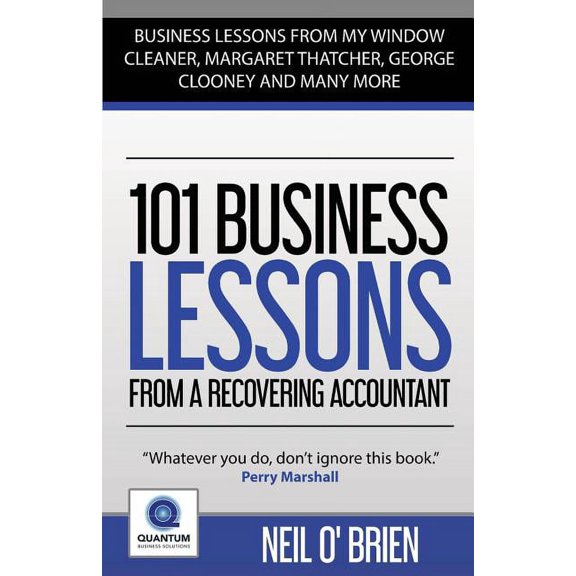 101 Business Lessons From A Recovering Accountant (Paperback)