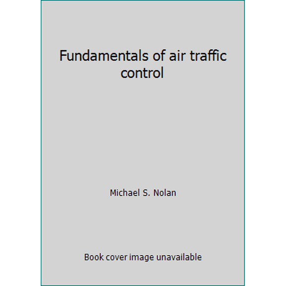 Pre-Owned Fundamentals of air traffic control (Hardcover) 0534122469 9780534122461