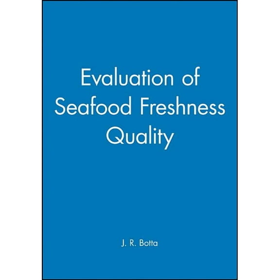 Food Science and Technology Evaluation of Seafood Freshness Quality, (Hardcover)