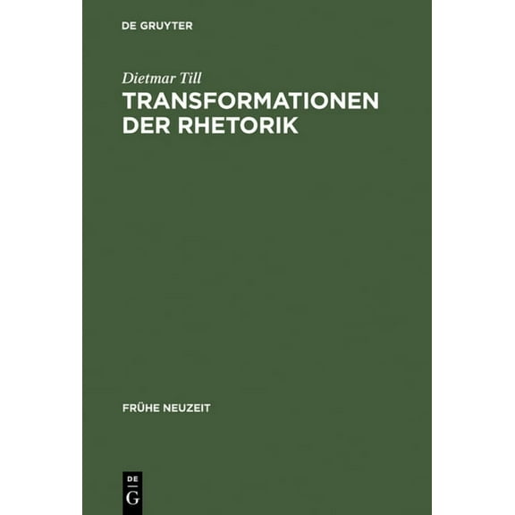 Frühe Neuzeit Transformationen der Rhetorik, Book 91, (Hardcover)