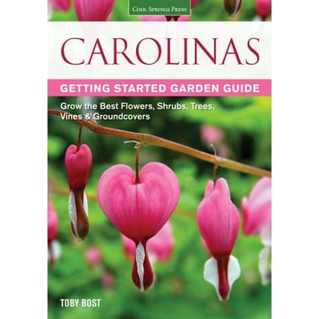 Carolinas Getting Started Garden Guide : Grow the Best Flowers, Shrubs, Trees, Vines & (Best Shrubs For Borders)