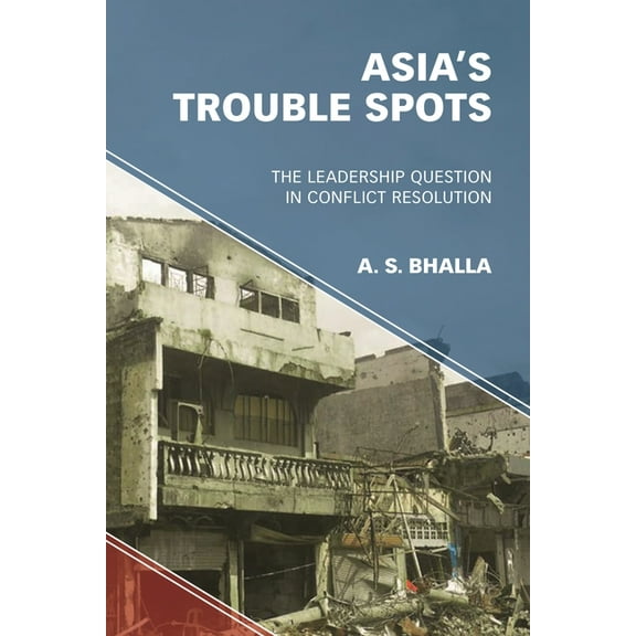 Asia's Trouble Spots: The Leadership Question in Conflict Resolution, (Hardcover)