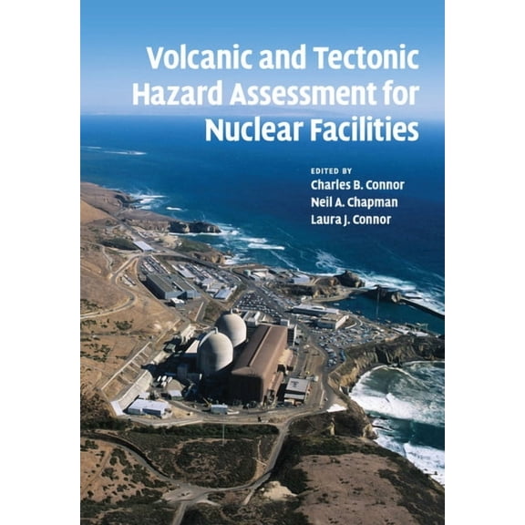 Volcanic and Tectonic Hazard Assessment for Nuclear Facilities, (Paperback)