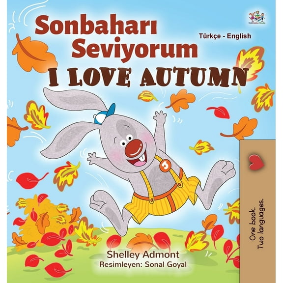English Farsi Bilingual Collection I Love Autumn (Turkish English Bilingual Book for Kids): Turkish, (Hardcover)